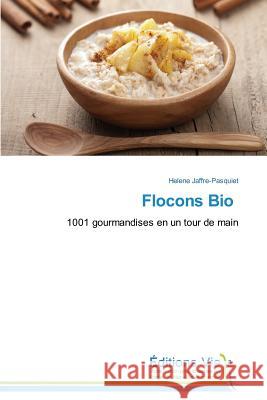 Flocons Bio Jaffre-Pasquiet-H 9783639490039 Omniscriptum - książka
