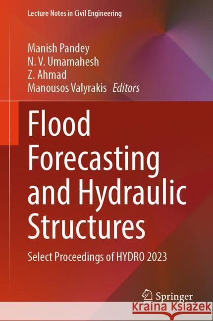 Flood Forecasting and Hydraulic Structures  9789819791675 Springer - książka