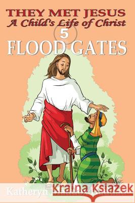 Flood Gates Katheryn Maddox Haddad 9781948462402 Northern Lights Publishing House - książka