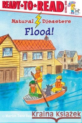 Flood!: Ready-To-Read Level 1 Bauer, Marion Dane 9781534465565 Simon Spotlight - książka