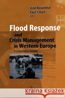 Flood Response and Crisis Management in Western Europe: A Comparative Analysis Rosenthal, Uriel 9783642719998 Springer - książka