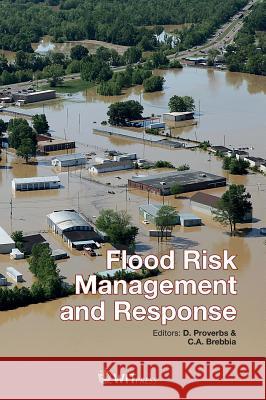 Flood Risk Management and Response David Proverbs, C. A. Brebbia 9781784662417 WIT Press - książka