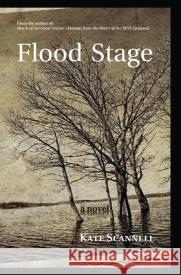 Flood Stage -- A Novel Kate Scannell 9781732571440 Word Haven Media Inc - książka