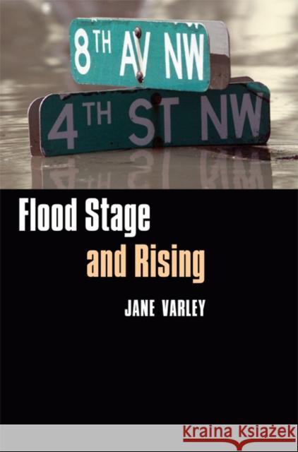 Flood Stage and Rising Jane Varley 9780803246782 University of Nebraska Press - książka