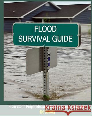 Flood Survival Guide: From Storm Preparedness to Recovery and Renovation E. T. Ivester David Hall Joe Nobody 9781790432264 Independently Published - książka