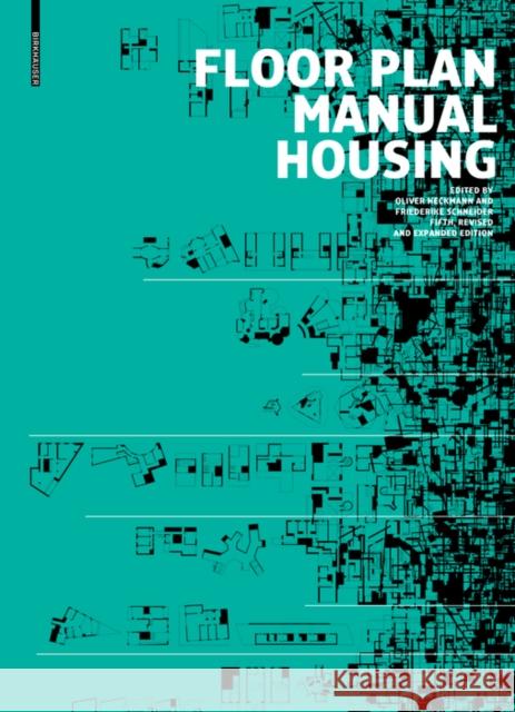 Floor Plan Manual Housing : Fifth, Revised and Explanded Edition  9783035611441 Birkhauser - książka