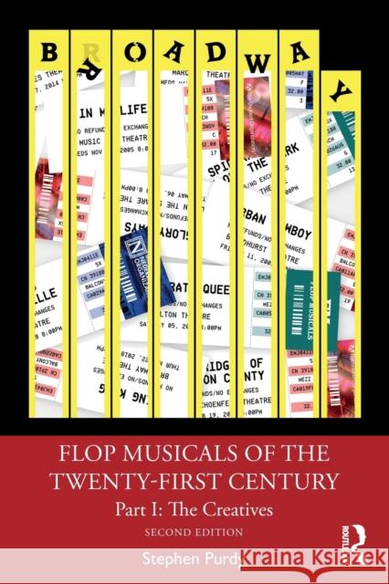 Flop Musicals of the Twenty-First Century: Part I: The Creatives Stephen Purdy 9780367761127 Routledge - książka