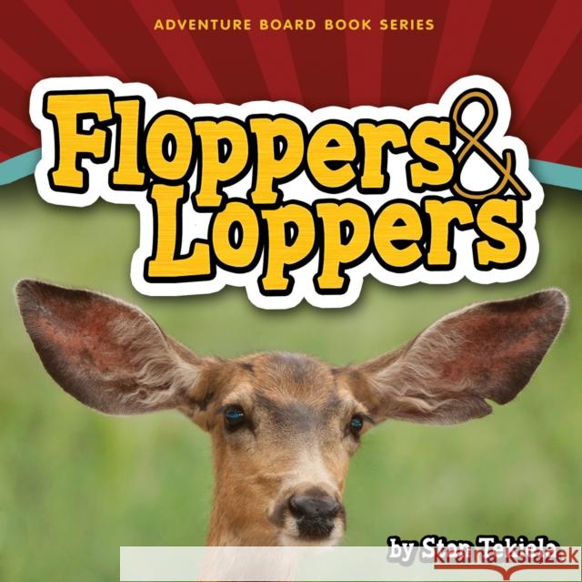 Floppers & Loppers Stan Tekiela 9781591934240 Adventure Publications(MN) - książka