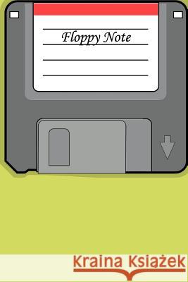 Floppy Note Jane Smith 9781985128118 Createspace Independent Publishing Platform - książka