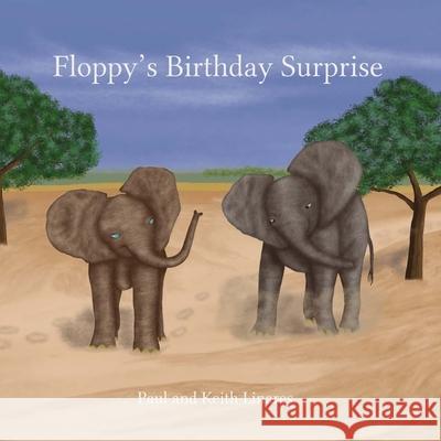 Floppy's Birthday Surprise Keith Linares Paul Linares 9781519631121 Createspace Independent Publishing Platform - książka