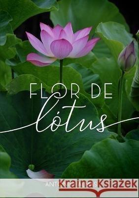 Flor de Lótus António Almas 9780244454876 Lulu.com - książka