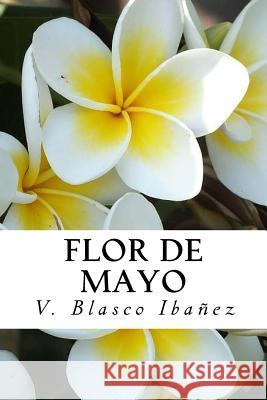Flor de Mayo V. Blasc Yordi Abreu 9781532818035 Createspace Independent Publishing Platform - książka
