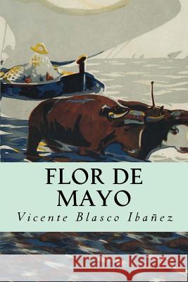 Flor de Mayo Vicente Blasc 9781539422433 Createspace Independent Publishing Platform - książka