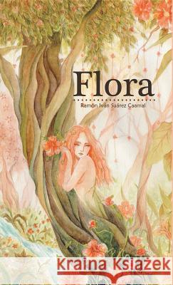 Flora Ramon Ivan Suarez Caamal 9781506506807 Palibrio - książka