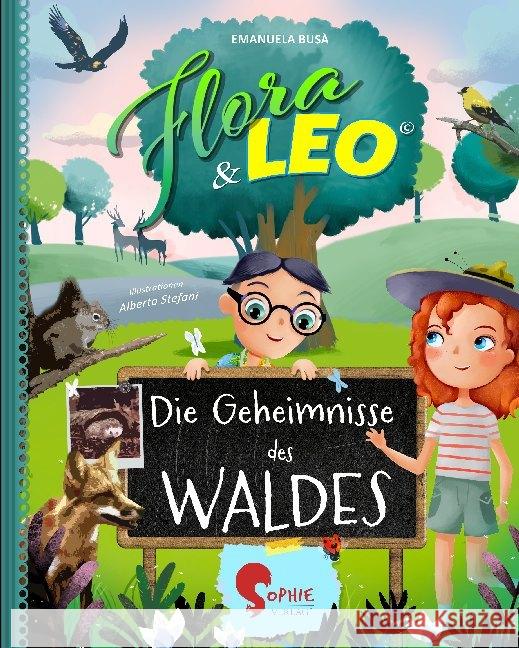 Flora & Leo, Die Geheimnisse des Waldes Busà, Emanuela 9783968080024 Sophie Verlag - książka