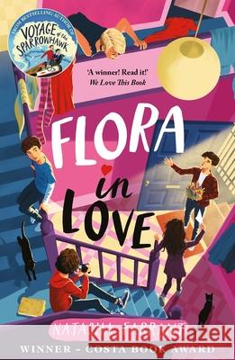 Flora in Love: COSTA AWARD-WINNING AUTHOR Natasha Farrant 9780571326969 Faber & Faber - książka