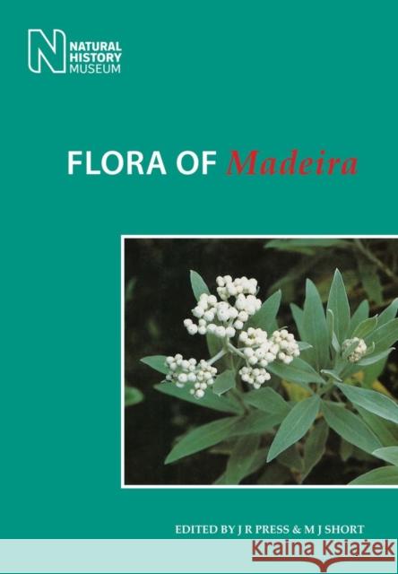 Flora of Madeira J. R. Press M. J. Short 9781784270490 Pelagic Publishing Ltd - książka