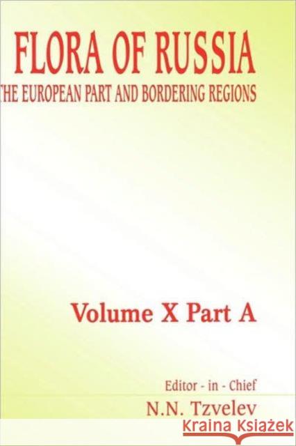 Flora of Russia - Volume 10a: The European Part and Bordering Regions Tzvelev, N. N. 9789054107606 CRC - książka