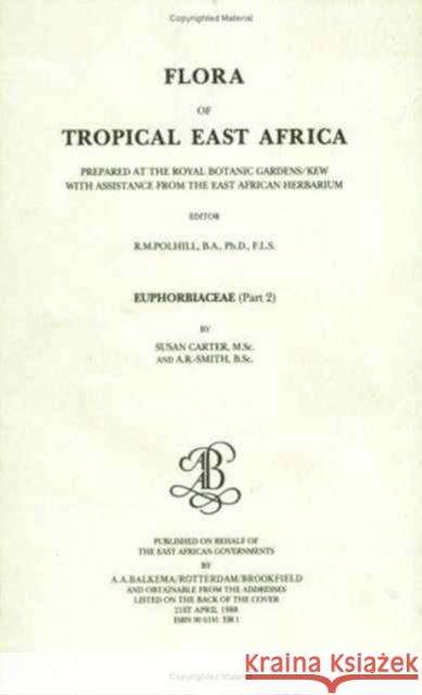 Flora of Tropical East Africa - Euphorbiac v2 (1988)    9789061913382 Taylor & Francis - książka