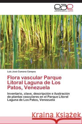 Flora vascular Parque Litoral Laguna de Los Patos, Venezuela Cumana Campos Luis José 9783659088889 Editorial Academica Espanola - książka