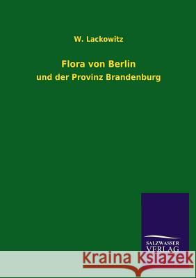 Flora von Berlin Lackowitz, W. 9783846021460 Salzwasser-Verlag Gmbh - książka
