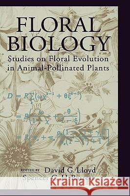 Floral Biology: Studies on Floral Evolution in Animal-Pollinated Plants Lloyd, David G. 9780412043413 Chapman & Hall - książka