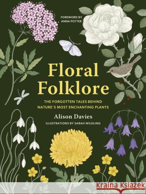 Floral Folklore: The forgotten tales behind nature’s most enchanting plants Alison Davies 9780711290259 Leaping Hare Press - książka