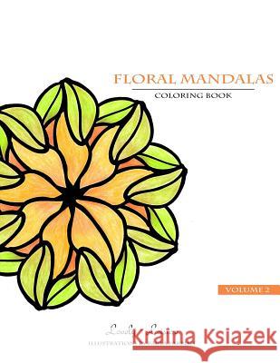 Floral Mandalas - Volume 2: Lovely Leisure Coloring Book Parrish, Paula 9780692359686 Lovely Leisure - książka