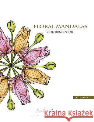 Floral Mandalas - Volume 3: Lovely Leisure Coloring Book Parrish, Paula 9780692418666 Lovely Leisure - książka
