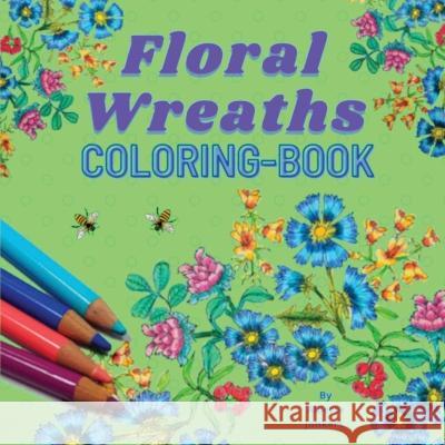 Floral Wreaths Coloringbook Alberte Jonkers 9789083266817 Coloring Flower - książka