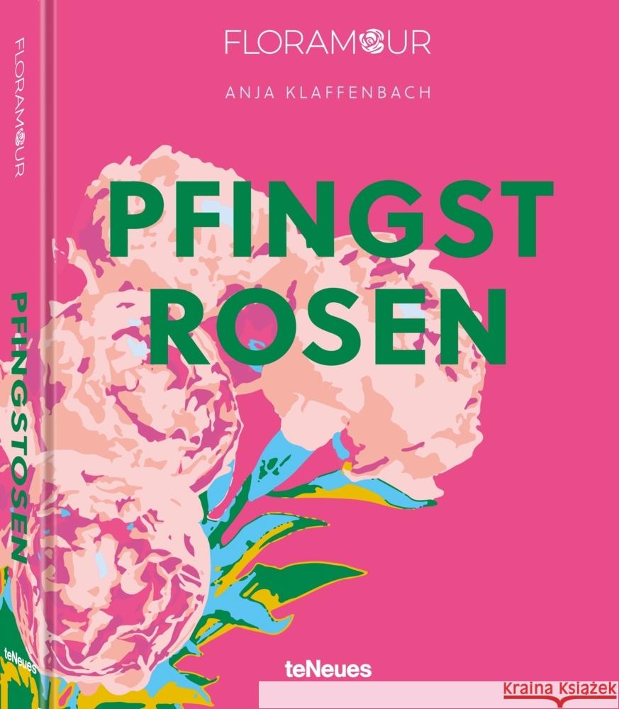 Floramour: Pfingstrosen Klaffenbach, Anja 9783961715411 teNeues Verlag - książka