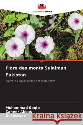 Flore des monts Sulaiman Pakistan Saqib, Muhammad, Abbas, Zaheer, Nawaz, Gul 9786208714222 Editions Notre Savoir - książka