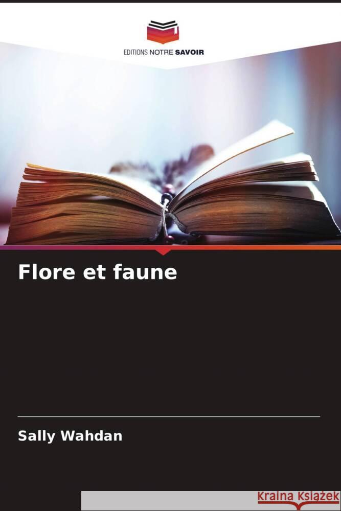 Flore et faune Wahdan, Sally 9786206310686 Editions Notre Savoir - książka