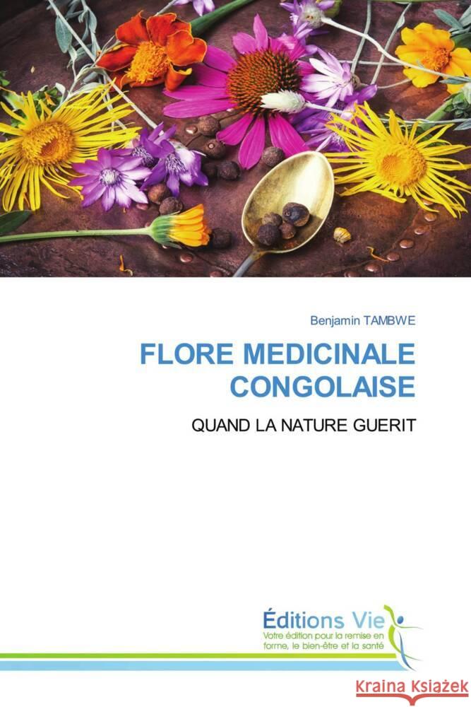 FLORE MEDICINALE CONGOLAISE Tambwe, Benjamin 9786139596690 Éditions Vie - książka