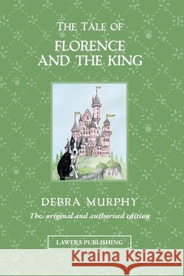 Florence and the King Debra Murphy 9781838283094 Lawers Publishing - książka