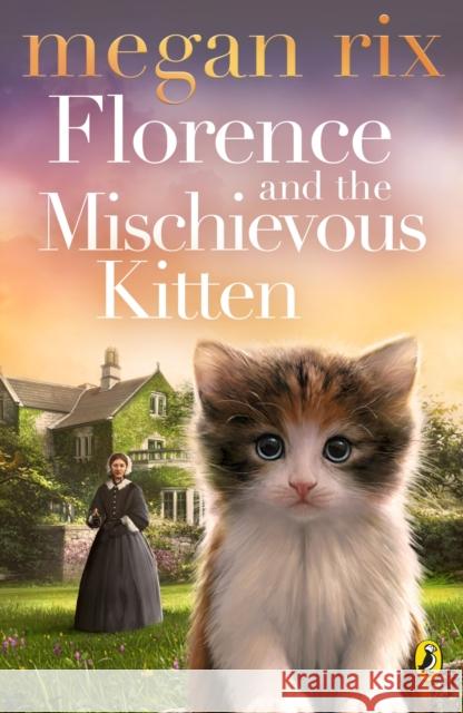 Florence and the Mischievous Kitten Megan Rix   9780241369128 Penguin Random House Children's UK - książka