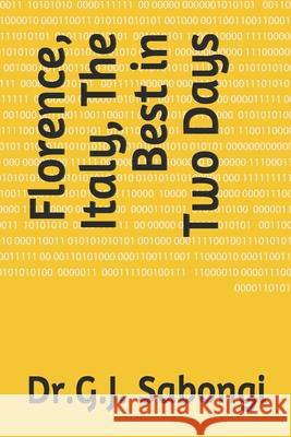 Florence, Italy, The Best in Two Days Dr G J Sabongi 9781711003634 Independently Published - książka