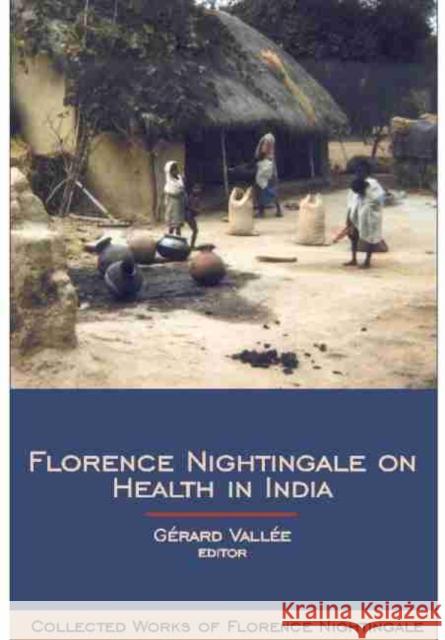 Florence Nightingale on Health in India Vallée, Gérard 9780889204683 WILFRID LAURIER UNIVERSITY PRESS - książka