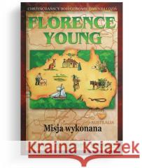 Florence Young - Misja wykonana Janet Benge, Geoff Benge 9788382472370 Szaron - książka