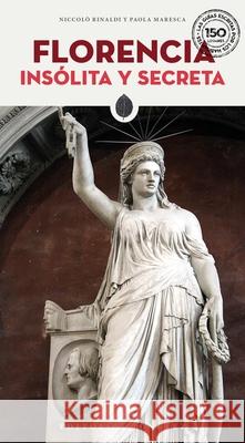 Florencia Ins?lita Y Secreta Niccol? Rinaldi Paola Maresca 9782361957643 Jonglez Publishing - książka