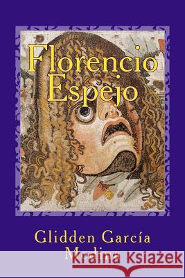 Florencio Espejo Glidden Garcia Medina 9781499726015 Createspace - książka