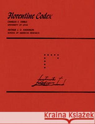 Florentine Codex: Book 10, 10: Book 10: The People De Sahagun, Bernardino 9780874800074 University of Utah Press - książka