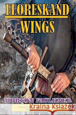 Floreskand: Wings Morton Faulkner 9781975907303 Createspace Independent Publishing Platform - książka