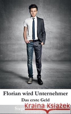 Florian wird Unternehmer Landsiedel, Stephan 9783940692511 Firma - książka