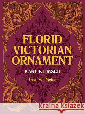 Florid Victorian Ornament Karl Klimsch Klimsch 9780486234908 Dover Publications - książka