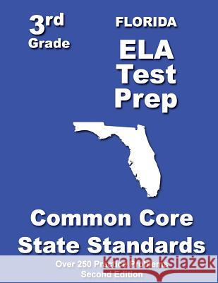 Florida 3rd Grade ELA Test Prep: Common Core Learning Standards Treasures, Teachers' 9781482692426 Createspace - książka