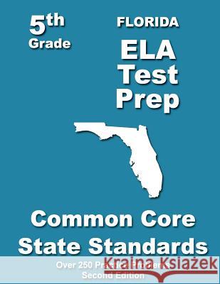 Florida 5th Grade ELA Test Prep: Common Core Learning Standards Treasures, Teachers' 9781492238737 Createspace - książka