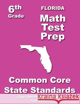 Florida 6th Grade Math Test Prep: Common Core Learning Standards Teachers' Treasures 9781505714333 Createspace - książka
