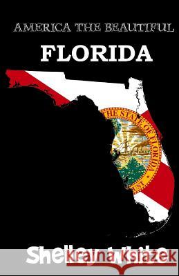 Florida (America The Beautiful) White, Shelley 9781533664198 Createspace Independent Publishing Platform - książka