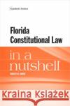 Florida Constitutional Law in a Nutshell Robert M. Jarvis 9781628102161 West Academic